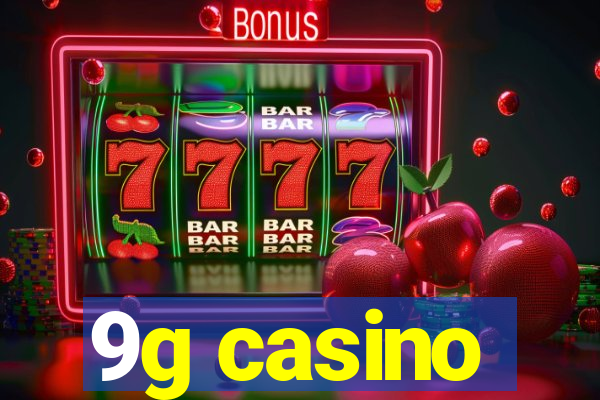 9g casino